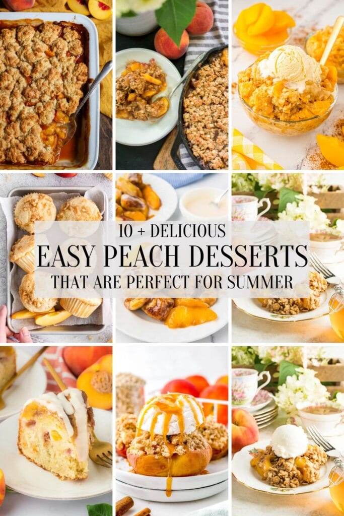 a collage of delicious easy peach dessert ideas for summer