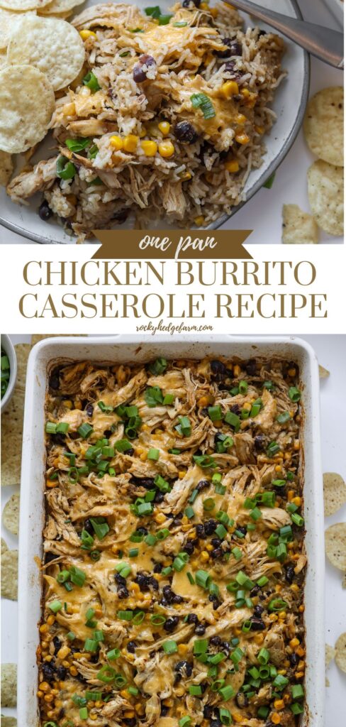 one photo with a plate of chicken burrito casserole and another image of the casserole in a 9x13 pan. It has a text overlay that says chicken burrito casserole recipe